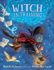 Michelle Robinson Witch in Training (Hardback)