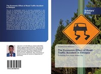 The Economic Effect Of Road Traffic Accident In Ethiopia Endalkachew Mekonen