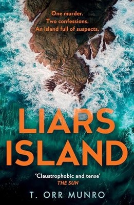 Liars Island (the CSI Ally Dymond Series, Book 3) by T. Orr Munro (2025, Uk-B...
