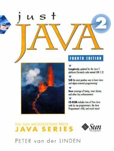 Java Ser.: Just Java 2 by Peter Van der Linden and Sunsoft Books Staff ...