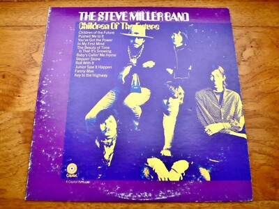 The Steve Miller Band ♫ Children of the Future ♫ Capitol Records