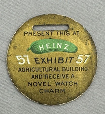 1893 Worlds Fair HEINZ Exhibit Token WATCH FOB Charm Ag Building Pickle Advertis