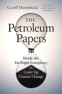 The Petroleum Papers Inside th - GOOD