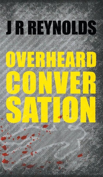 J R Reynolds | Overheard Conversation | Buch | Englisch (2017) | Gebunden-image