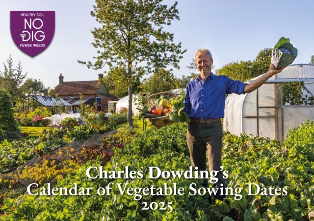 Charles Dowdings Calendar Of Vegetable S