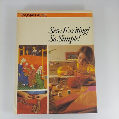Woman Alive Sew Exciting! So Simple! Danbury Press HC 1974