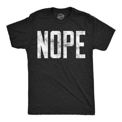 #ad Mens Nope T shirt Funny Not Today Sarcasm Humorous Joke Gag Gift for Adult $5.00
