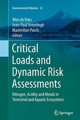 Critical Loads and Dynamic Risk Assessments : Nitrogen, Acidity and Metals in-,