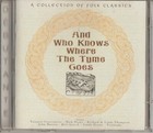 And Who Knows Where The Tyme Goes - 17  Folk Classics - 1998 Debutante CD