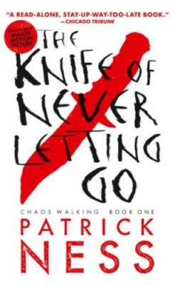 The Knife of Never Letting Go (Reissue with bonus short story): Cha - ACCEPTABLE