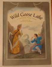 Wild Goose Lake A Chinese Folk Tale, Hardback Book