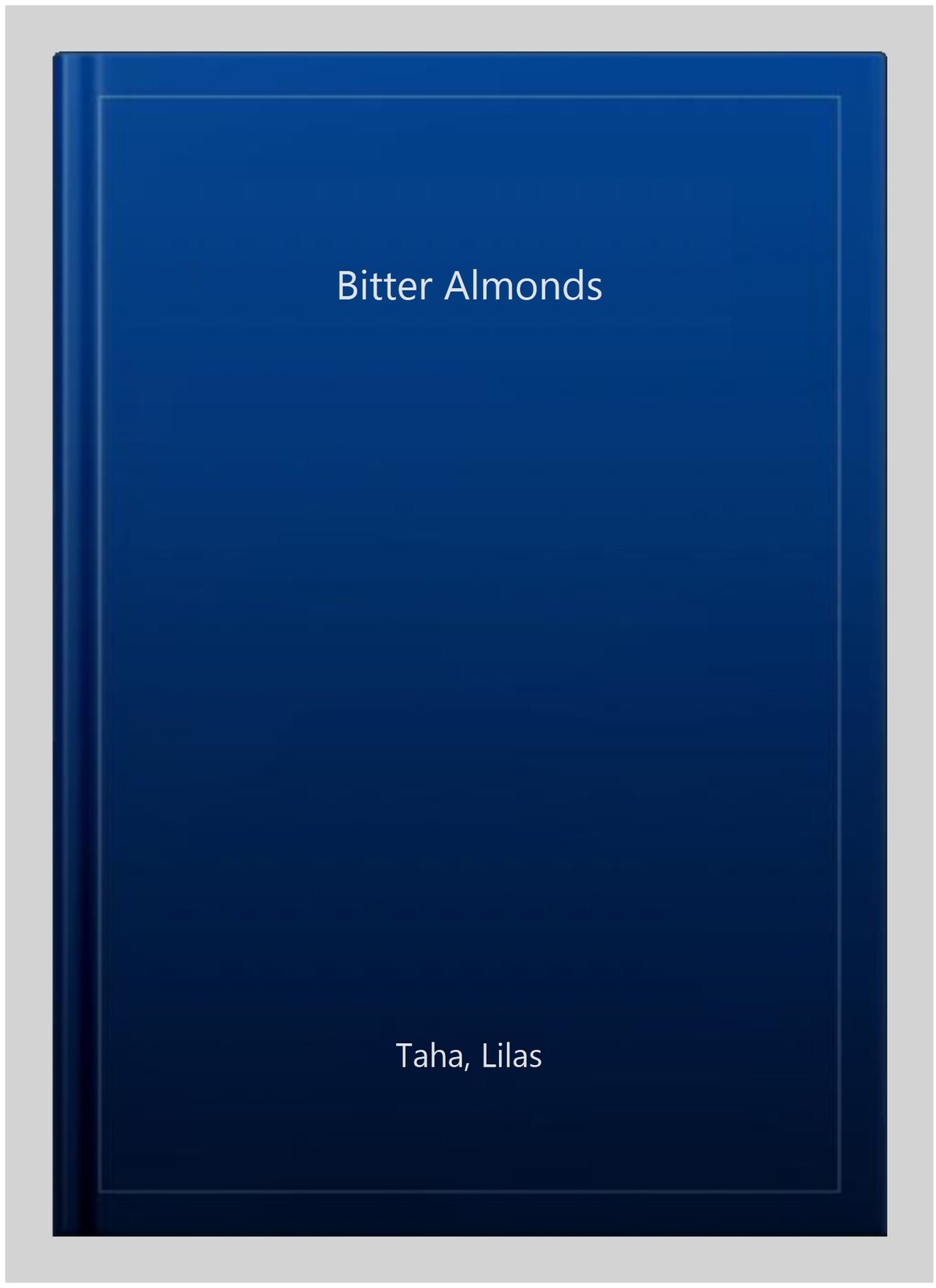 Bitter Almonds, Paperback by Taha, Lilas, Brand New, Free shipping in the US