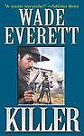 Killer by Everett, Wade