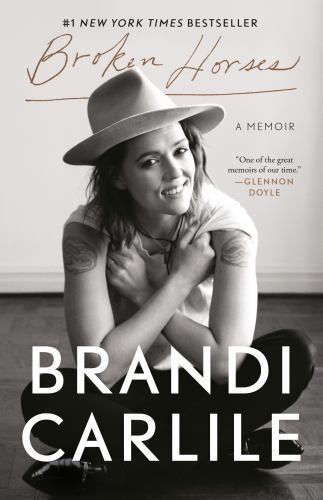 Broken Horses : A Memoir by Brandi Carlile (2022, Trade Paperback)