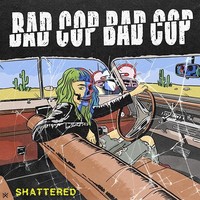 Bad Cop/Bad Cop Shattered (Vinyl) 7\ Single"