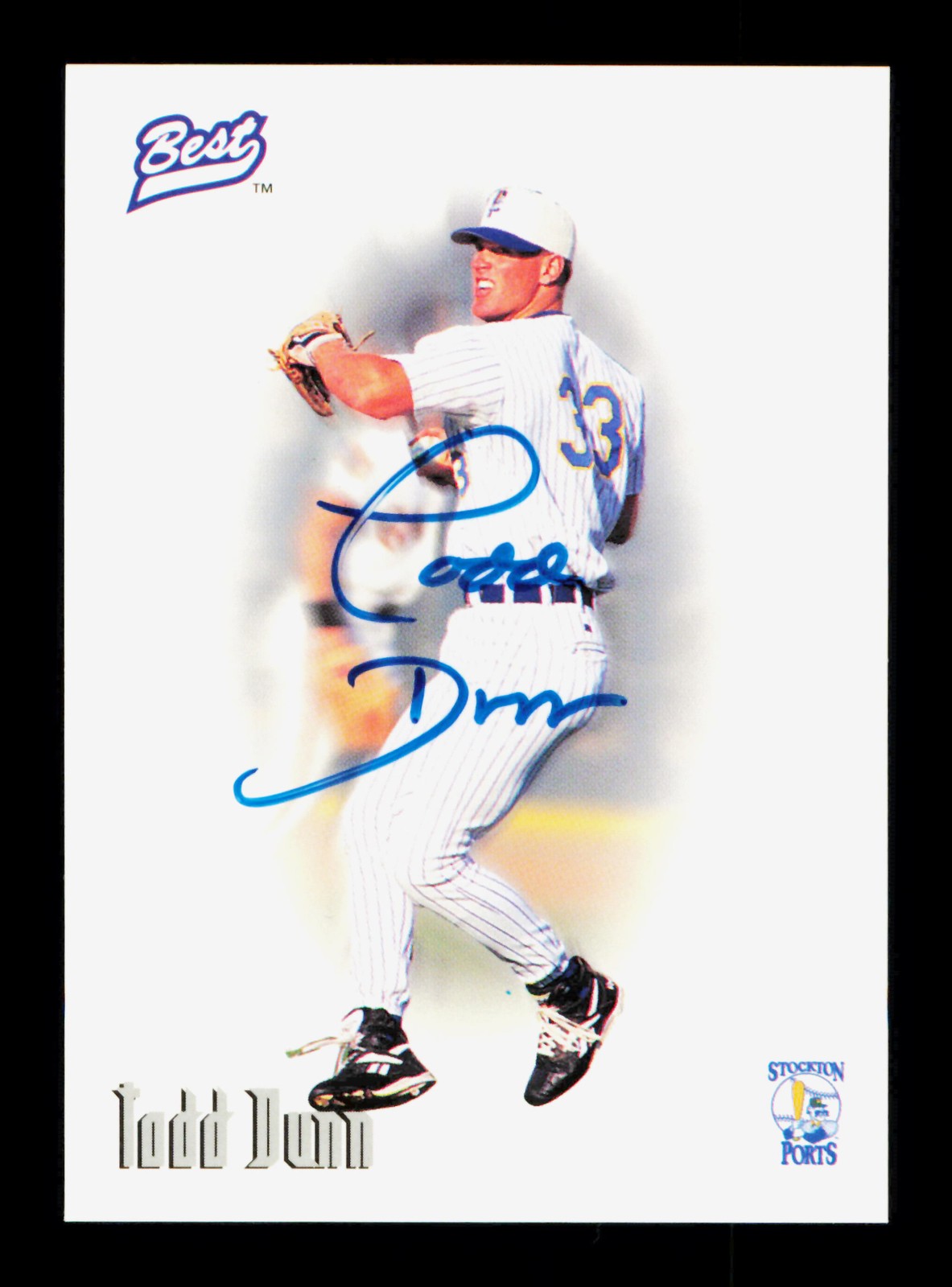1996 Best #NNO Todd Dunn Auto Autographs Stockton Ports