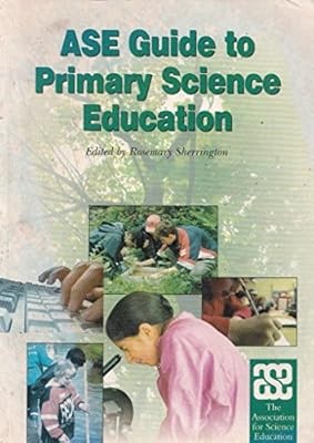 ASE Guide to Primary Science Education, Sherington, Rosemary, Used; Good Book