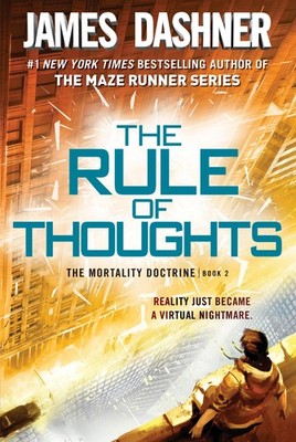 The Rule of Thoughts (The Mortality Doctrine, Book Two) - paperback Dashner,...