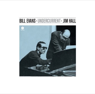 Evans, Bill/Hall, Jim Undercurrent