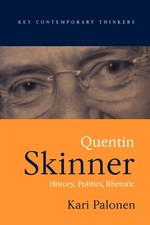 Quentin Skinner: History, Politics, Rhetoric ...