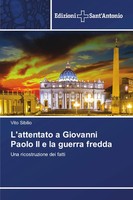 L'attentato A Giovanni Paolo II E La Guerra Fredda Una Ricostruzione Dei Fatti