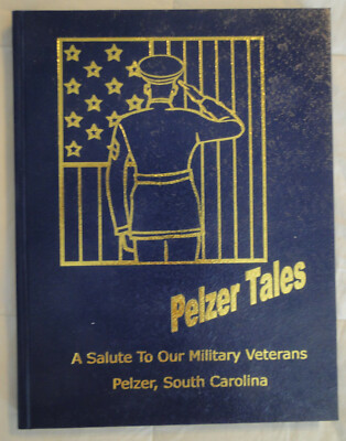 Pelzer Tales: A Salute to Our Veterans