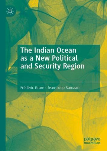 Indian Ocean As a New Political and Security Region, Hardcover by Grare ...
