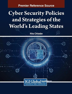 Nika Chitadze | Cyber Security Policies and Strategies of the World's Leading...