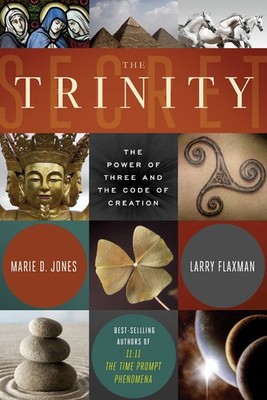 The Trinity Secret: The Power of Three and the Code of Creation by Jones