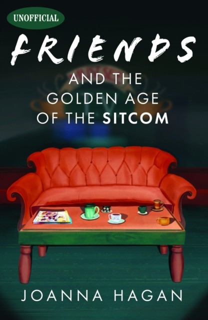 Friends & The Golden Age Of The Sitcom