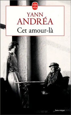 Cet Amour-la (Le Livre de Poche) - Yann Andrea
