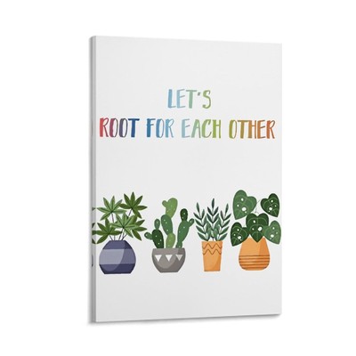 Let'S Root For Each Other -Positive Quote Canvas Poster Living Room Decor
