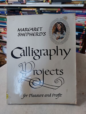 Margaret Shepherd's Calligraphy Projects for Pleasure and Profit (1983,TPK) BL3D