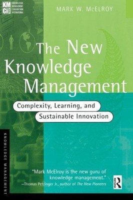 Das neue Wissensmanagement: Komplexität, Lernen und nachhaltige Innovation (