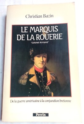Le marquis de la rouerie. Colonel Amand - Christian Bazin - Buch signiert