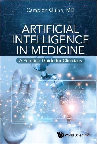 Campion Quinn Artificial Intelligence In Medicine: A Practica (Copertina rigida)