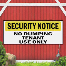 No Dumping Tenant Use Only Security Notice Lawn indoor outdoor banner sign