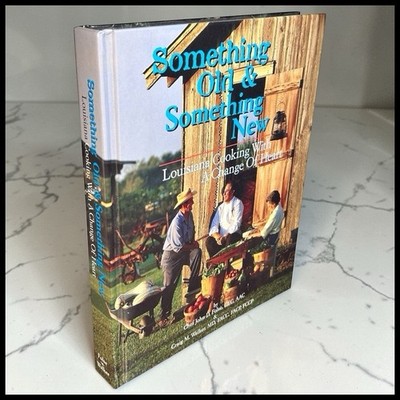Something Old & Something New Louisiana Cookbook by John Folse & Craig Walker