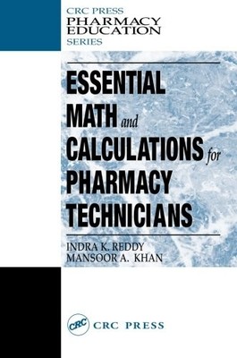 ESSENTIAL MATH AND CALCULATIONS FOR PHARMACY TECHNICIANS By Indra K. Reddy NEW