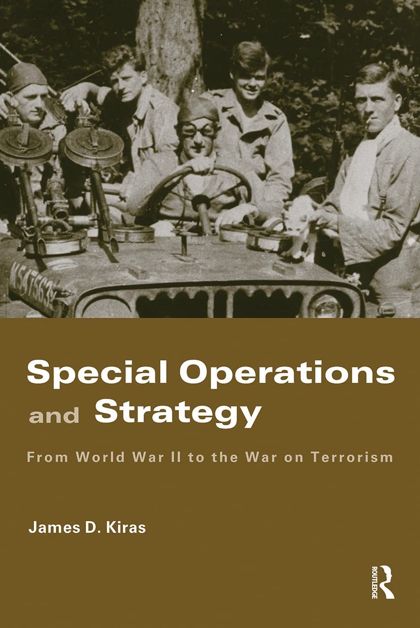 Special Operations and Strategy: From World War II to the War on