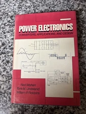 POWER ELECTRONICS: CONVERTERS, APPLICATIONS AND DESIGN By Ned Mohan & Tore M.
