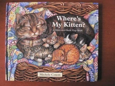 Where's My Kitten?: A Hide-and-seek Flap Book by Coxon, Michele Hardback Book