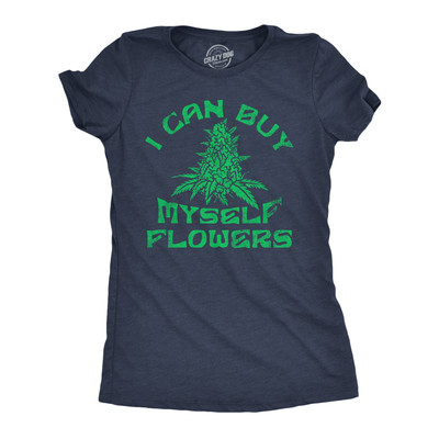 Womens Funny T Shirts I Can Buy Myself Flowers 420 Graphic Tee For Ladies
