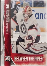 2013 - 2014 ITG Between The Pipes Francois Brassard #51 Hockey Card 