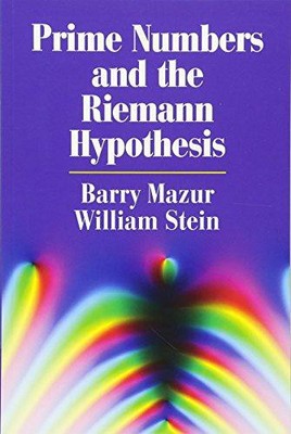 Prime Numbers and the Riemann Hypothesis - Mazur, Barry