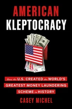 American Kleptocracy: How the U.S. Created the World's Greatest Money Launde...
