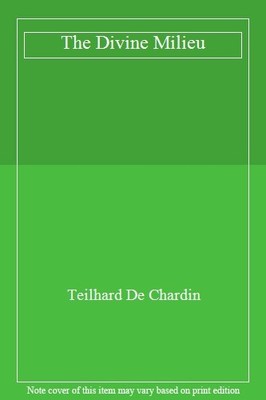 The Divine Milieu,Teilhard De Chardin