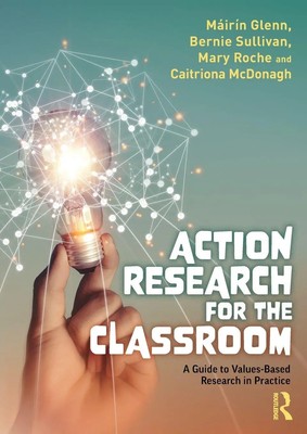 Action Research for the Classroom A Guide to Values-Based Research in Practice