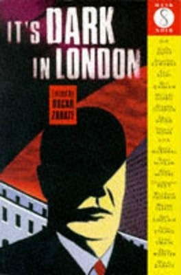 It's Dark in London: Graphic Short St..., Zarate, Oscar