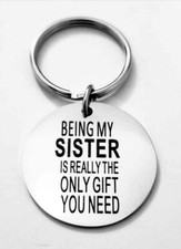 Being My Sister Is Only Gift You Need Keychain